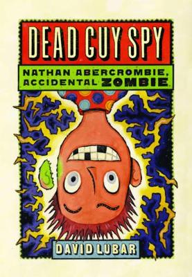 Dead Guy Spy (Nathan Abercrombie, Accidental Zombie 2) book