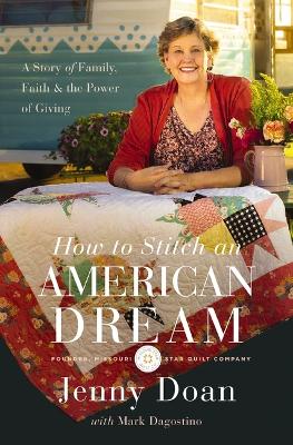 How to Stitch an American Dream: A Story of Family, Faith and the Power of Giving by Jenny Doan