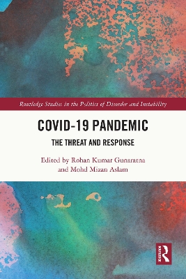 COVID-19 Pandemic: The Threat and Response by Rohan Kumar Gunaratna