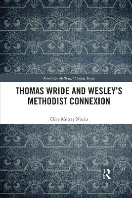 Thomas Wride and Wesley’s Methodist Connexion book