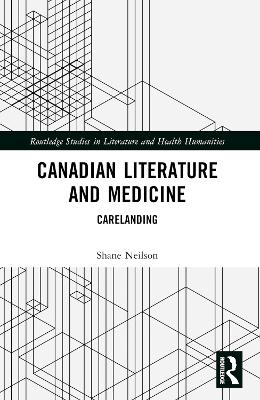 Canadian Literature and Medicine: Carelanding book