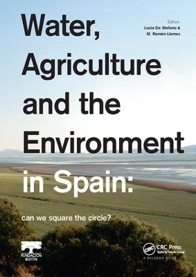 Water, Agriculture and the Environment in Spain: can we square the circle? book