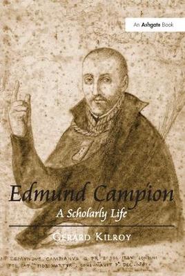Edmund Campion by Gerard Kilroy