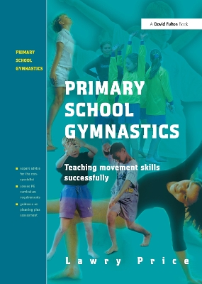 Primary School Gymnastics: Teaching Movement Action Successfully by Lawry Price