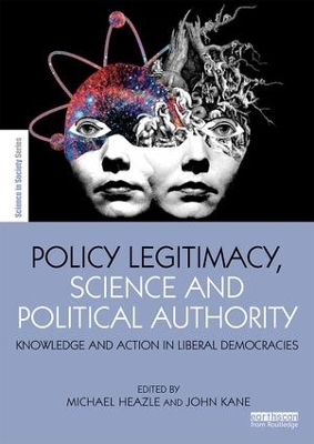 Policy Legitimacy, Science and Political Authority by Michael Heazle