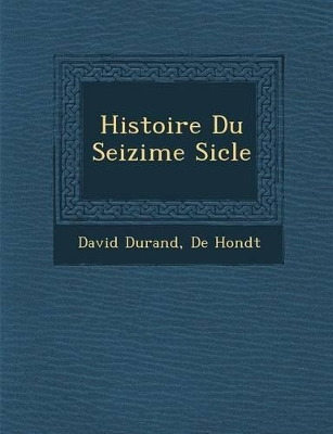 Histoire Du Seizi Me Si Cle book