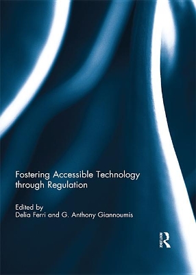 Fostering Accessible Technology through Regulation by Delia Ferri