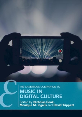 The Cambridge Companion to Music in Digital Culture by Nicholas Cook