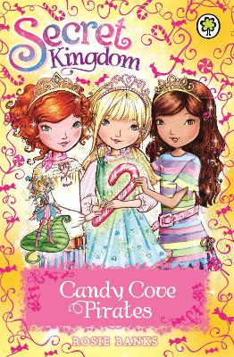 Secret Kingdom: Candy Cove Pirates book