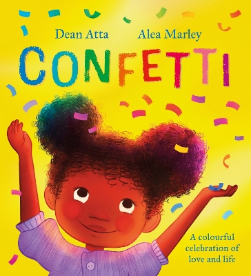 Confetti: A colourful celebration of love and life book