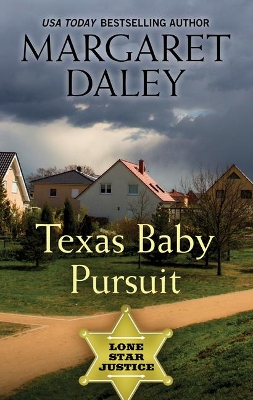 Texas Baby Pursuit: Faith in the Face of Crime by Margaret Daley