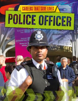 Careers That Save Lives: Police Officer book