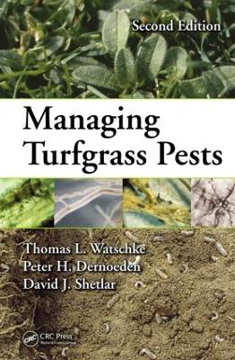 Managing Turfgrass Pests, Second Edition by Thomas L. Watschke