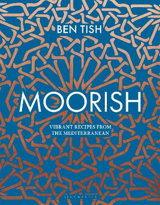 Moorish: Vibrant recipes from the Mediterranean book