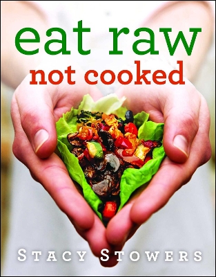 Eat Raw, Not Cooked book