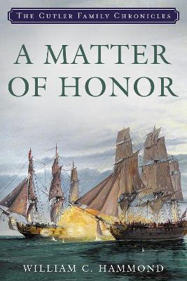 A Matter of Honor by William C. Hammond