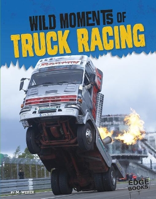 Wild Moments of Truck Racing book