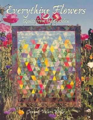 Everything Flowers: Quilts from the Garden book