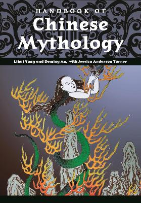 Handbook of Chinese Mythology by Lihui Yang