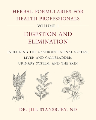 Herbal Formularies for Health Professionals, Volume 1 book