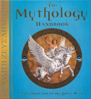 The Mythology Handbook: An Introduction to the Greek Myths book