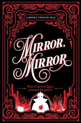 Collector's Edition: Mirror Mirror (Disney: a Twisted Tale) book