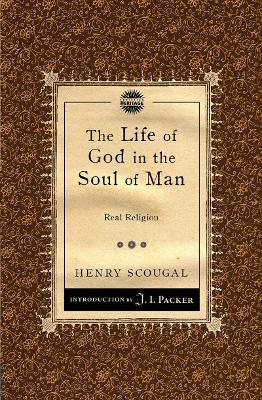 Life of God in the Soul of Man by Henry Scougal