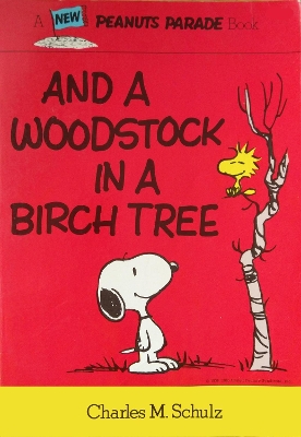 Peanuts: And A Woodstock In A Birch Tree book