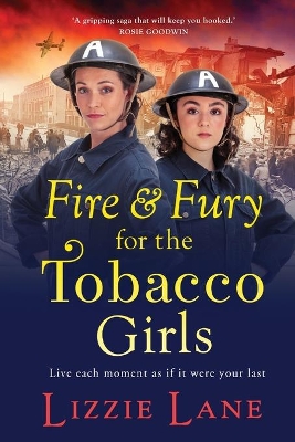 Fire and Fury for the Tobacco Girls: A gritty, gripping historical novel from Lizzie Lane book