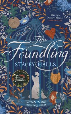 The Foundling: The gripping Sunday Times bestselling historical novel, from the winner of the Women's Prize Futures award book