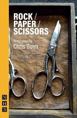 Rock / Paper / Scissors: Three Plays by Chris Bush