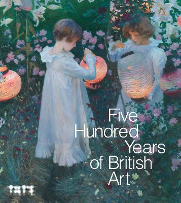Five Hundred Years of British Art by Kirsteen McSwein