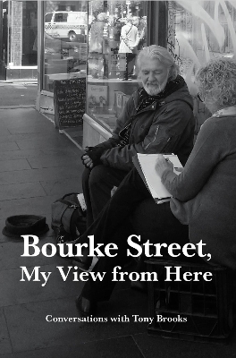 Bourke Street, My View from Here: Conversations with Tony Brooks book