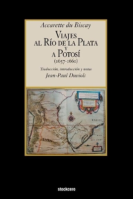 Viajes Al Rio De La Plata Y a Potosi (1657-1660) book