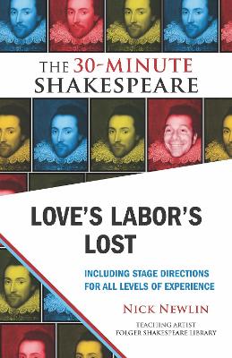 Love's Labor's Lost: The 30-Minute Shakespeare by Nick Newlin