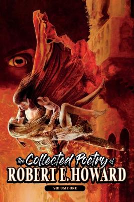 The Collected Poetry of Robert E. Howard, Volume 1 book