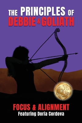 The Principles of Debbie & Goliath: Focus & Alignment book