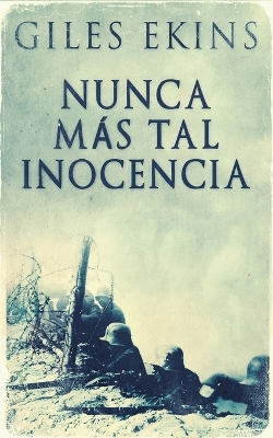 Nunca Más Tal Inocencia by Giles Ekins