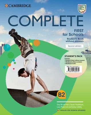 Complete First for Schools for Spanish Speakers Student's Pack (Student's Book without answers and Workbook without answers and Audio) by Guy Brook-Hart