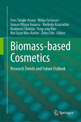 Biomass-based Cosmetics: Research Trends and Future Outlook book