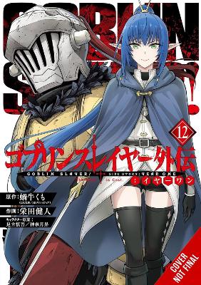 Goblin Slayer Side Story: Year One, Vol. 12 (manga) book