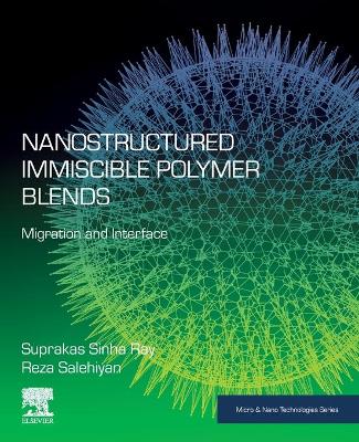 Nanostructured Immiscible Polymer Blends: Migration and Interface book