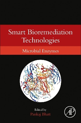 Smart Bioremediation Technologies: Microbial Enzymes book