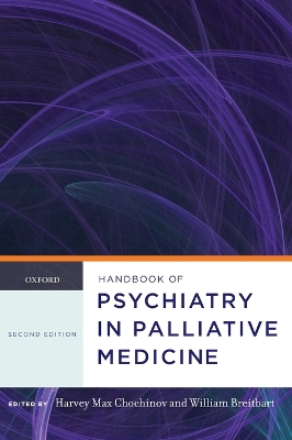 Handbook of Psychiatry in Palliative Medicine by Harvey Max Chochinov