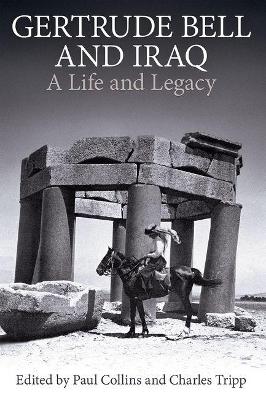 Gertrude Bell and Iraq: A life and legacy book