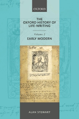 Oxford History of Life Writing: Volume 2. Early Modern book
