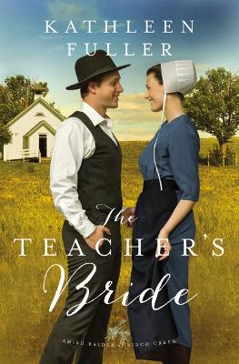 The Teacher's Bride by Kathleen Fuller