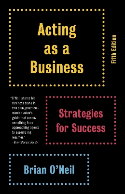 Acting As A Business, Fifth Edition book