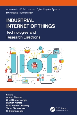 Industrial Internet of Things: Technologies and Research Directions by Anand Sharma