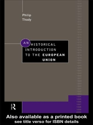 An Historical Introduction to the European Union by Philip Thody